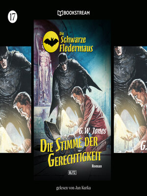 cover image of Die Stimme der Gerechtigkeit--Die Schwarze Fledermaus, Folge 17